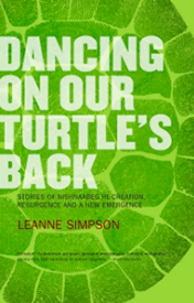 Dancing on Our Turtle's Back by Leanne Simpson