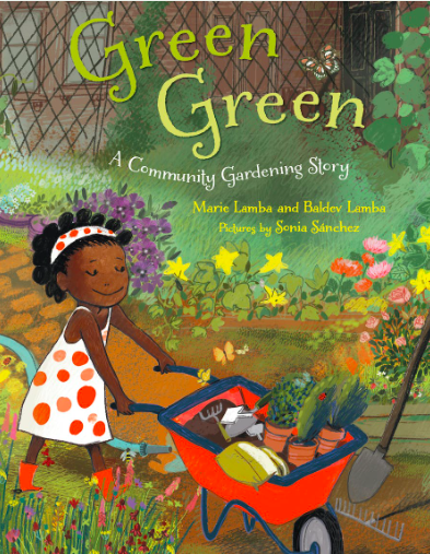 Green Green:  A Community Gardening Story by Marie Lamba and Baldev Lamba