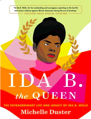 Ida B. the Queen by Michelle Duster and Hannah Giorgis