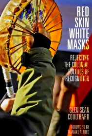 Red Skin, White Masks by Glen Sean Coulthard