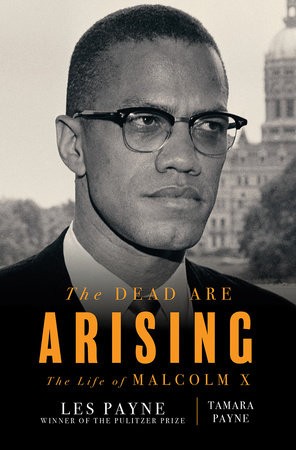 The Dead Are Arising: The Life of Malcolm X by Les and Tamara Payne