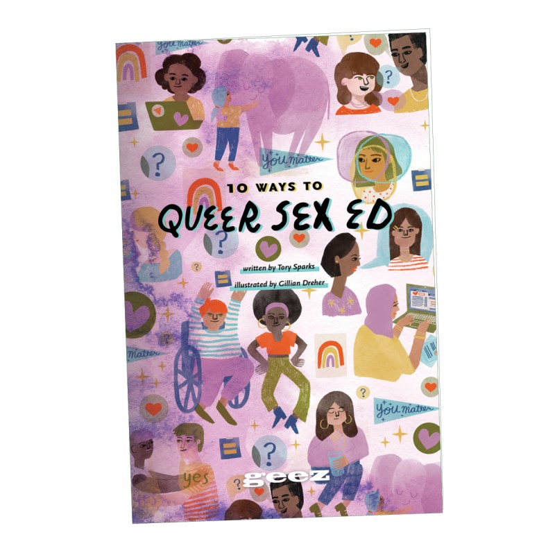 10 Ways To Queer Sex Ed 12 Store Geez Magazine